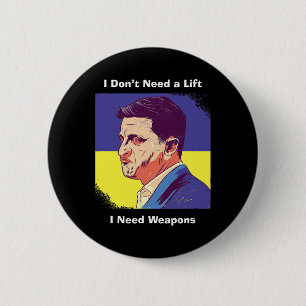 I Need Weapons - Zelensky Ukraine 6 Cm Round Badge
