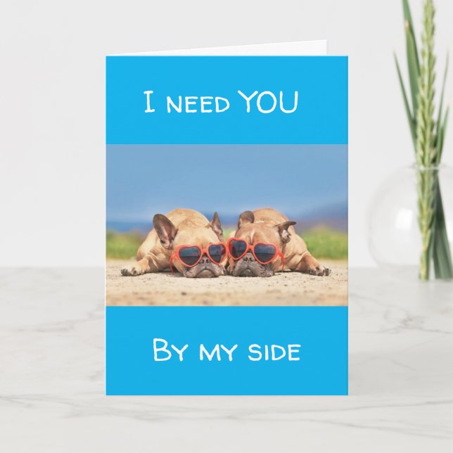 **I NEED YOU BY MY SIDE** PRESCIOUS PUGS CARD (Front)