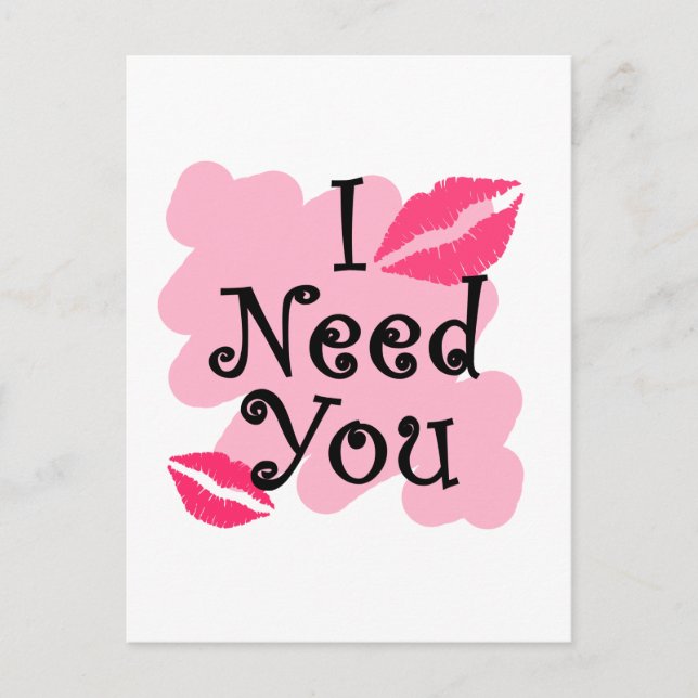 I need you postcard (Front)