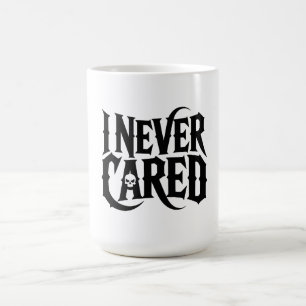 "I NEVER CARED" Gothic Skull Mug - Edgy Typography