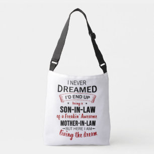 I Never Dreamed Being Son-In-Law Freakin' Awesome Crossbody Bag
