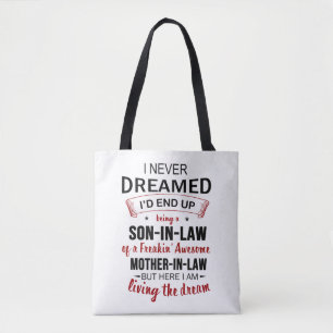 I Never Dreamed Being Son-In-Law Freakin' Awesome Tote Bag