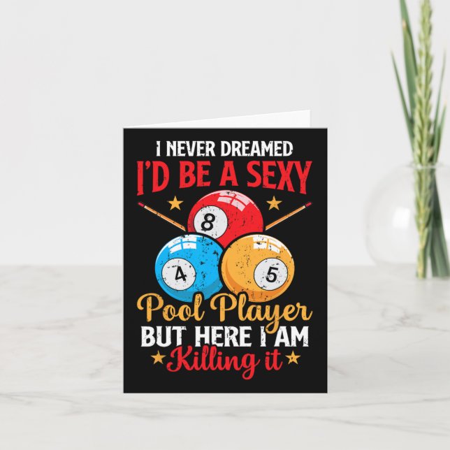 I Never Dreamed Funny Pool Player Billiard 8-ball  Card (Front)