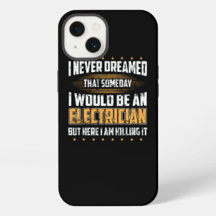 I Never Dreamed I Would Be An Electrician Gift iPhone 13 Case