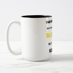 I Never Dreamed I'd Become A Super Cool Bus bl Two-Tone Coffee Mug