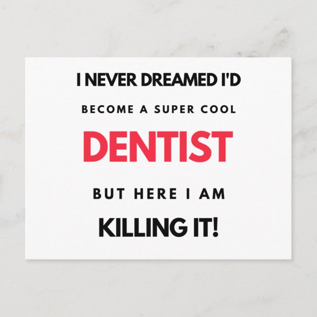 I Never Dreamed I'd Become A Super Cool Dentist 2 Holiday Postcard (Front)