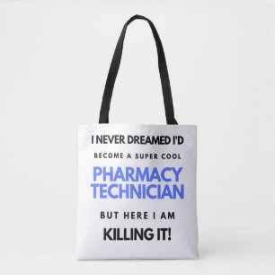 I Never Dreamed I'd Become A Super Cool Pharmacy 2 Tote Bag