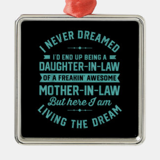 I never Dreamed Id End Up Being A Daughter In Law Metal Tree Decoration