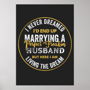 I Never Dreamed I'd End Up Being A Perfect Freakin Poster