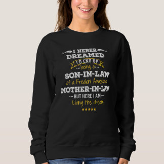 I Never Dreamed I'd End Up Being A Son In Law Awes Sweatshirt