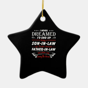 I Never Dreamed I'd End Up Being A Son - In - Law Ceramic Tree Decoration
