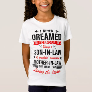 I Never Dreamed I'd End Up Being A Son In Law Fami T-Shirt