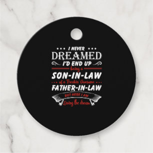 I Never Dreamed I'd End Up Being A Son - In - Law Favour Tags