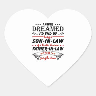 I Never Dreamed I'd End Up Being A Son-In-Law Heart Sticker