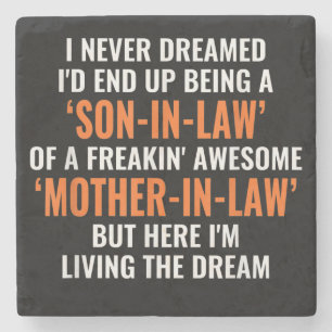 I Never Dreamed Id End Up Being A Son In Law Stone Coaster
