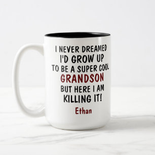I Never Dreamed I'd Grow Up To Be A Grandson Two-Tone Coffee Mug