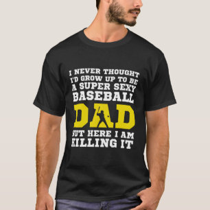 I Never Dreamed I'D Grow Up To Be A Super Horse Da T-Shirt