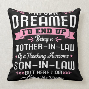 I Never Dreamed Mother In Law Son In Law Cushion