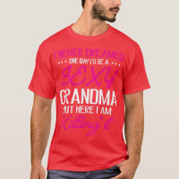 I Never Dreamed One Day I'd Be A Sey Grandma Happy