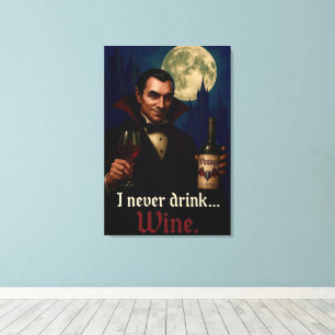“I Never Drink… Wine” Vampire Horror Humour Canvas Print