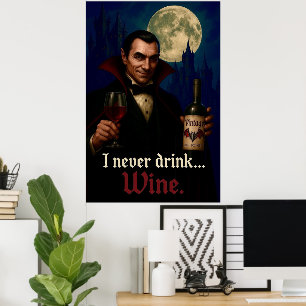“I Never Drink… Wine” Vampire Horror Humour  Poster