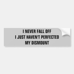 I Never Fall Off   Horse Trailer Bumper Sticker