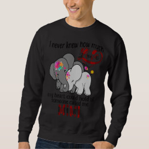 I Never Knew How Much Love My Heart Could Hold Mi Sweatshirt