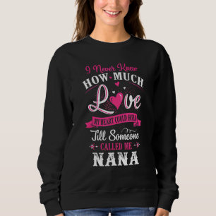 I Never Knew How Much Love My Heart Could Hold Mot Sweatshirt