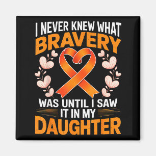 I Never Knew What Bravery Was Leukemia Awareness S Magnet