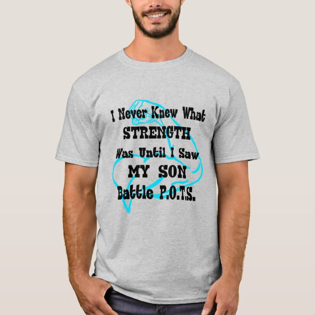 I Never Knew What...Son...POTS T-Shirt (Front)