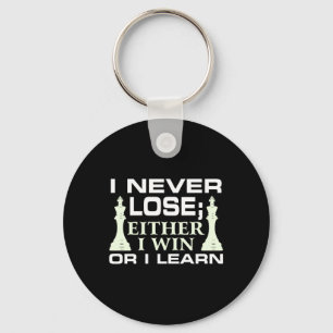 I Never Lose Either I Win Or I Learn Chess Player Key Ring