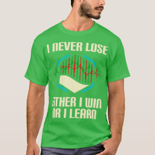 I Never Lose Either I Win Or I Learn Stock Market T-Shirt