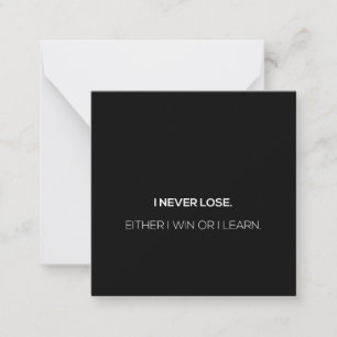 i never lose either i win or learn card