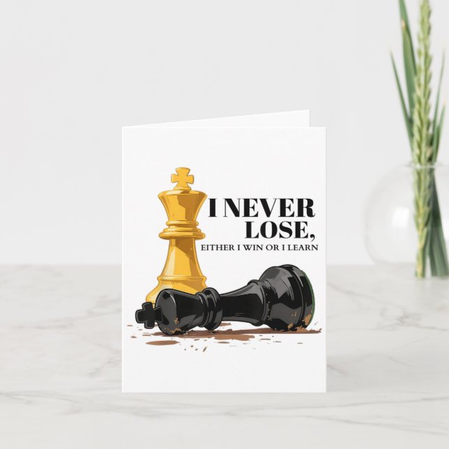 I Never Lose Either I Win Or Learn Chess Quote  Card (Front)