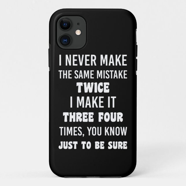 I Never Make The Same Mistake Twice Case-Mate iPhone Case (Back)