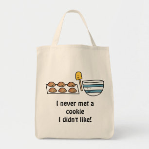 I never met a cookie I didn't like Tote Bag