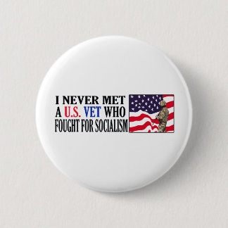I Never Met A US Vet Who Fought For Socialism 6 Cm Round Badge