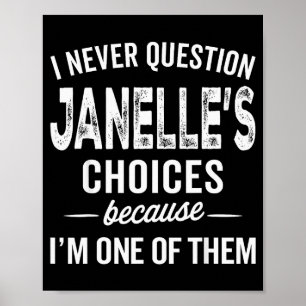 I Never Question Janelle’s Choices Janelle Persona Poster