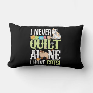 I Never Quilt Alone I Have Cats Funny Quilting Lumbar Cushion