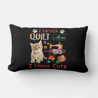 I Never Quilt Alone I Have Cats Sewist Quilting Lumbar Cushion
