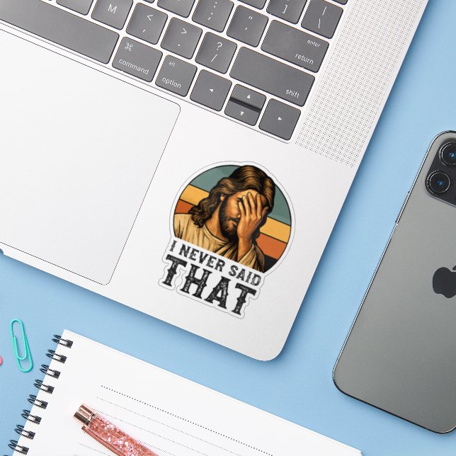I Never Said That Jesus Meme Funny Christian (Laptop w/ iPhone)