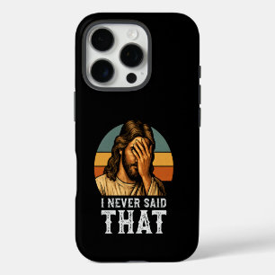I Never Said That Jesus Meme Funny Christian iPhone 16 Pro Case