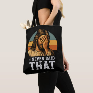 I Never Said That Jesus Meme Funny Christian Tote Bag