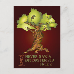 I Never Saw a Discontented Tree Postcard