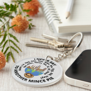 I Never Say No... To Another Mince Pie Key Ring