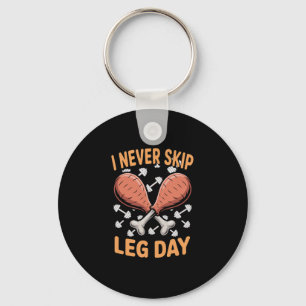 I Never Skip Leg Day Turkey Drumstick Thanksgiving Key Ring
