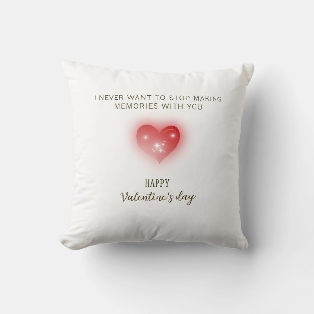 I Never Want to Stop Making Memories With You Cushion (Front)