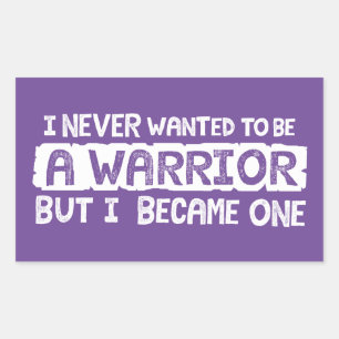 I never wanted to be a warrior but I became one Rectangular Sticker