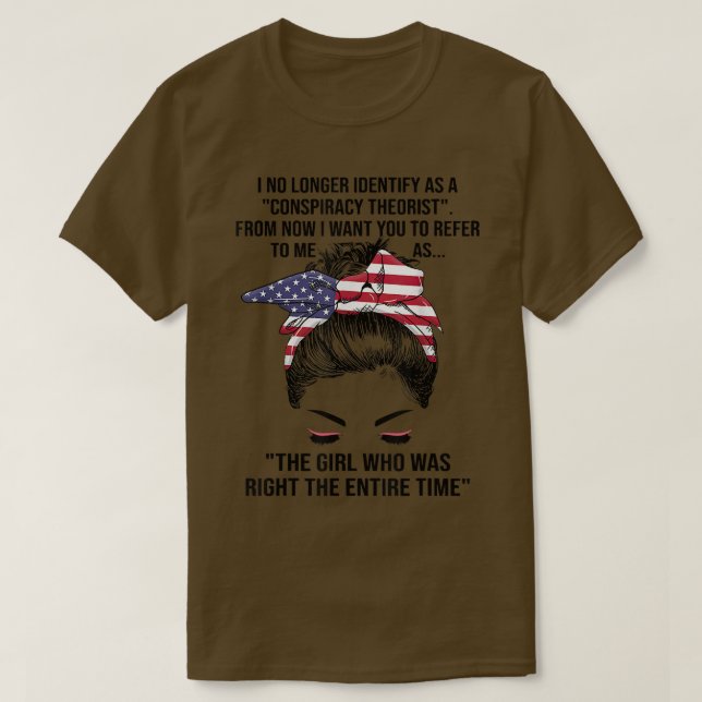 I No Longer Identify As A Conspiracy Theorist From T-Shirt (Design Front)
