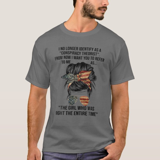 I No Longer Identify As A Conspiracy Theorist From T-Shirt (Front)